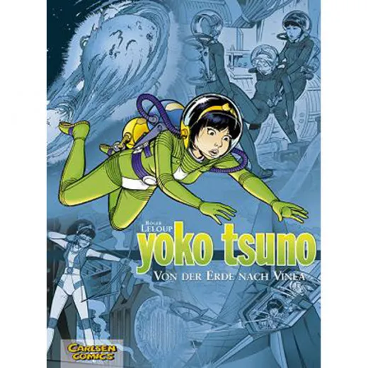 Yoko Tsuno Sammelband 002 - Von Der Erde Nach Vinea