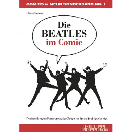 Beatles Im Comic - Die Berhmteste Popgruppe Aller Zeiten Im Spiegelbild Des Comics