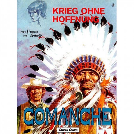 Comanche 002 - Krieg Ohne Hoffnung