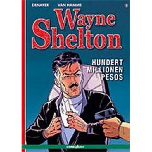 Wayne Shelton 009 - Hundert Millionen Pesos