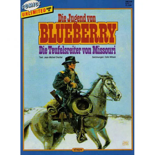 Comics Unlimited 010 - Die Jugend Von Blueberry: Die Teufelsreiter Von Missouri