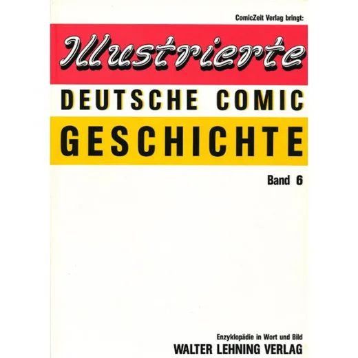 Illustrierte Deutsche Comic Geschichte 006 - Walter Lehning Verlag