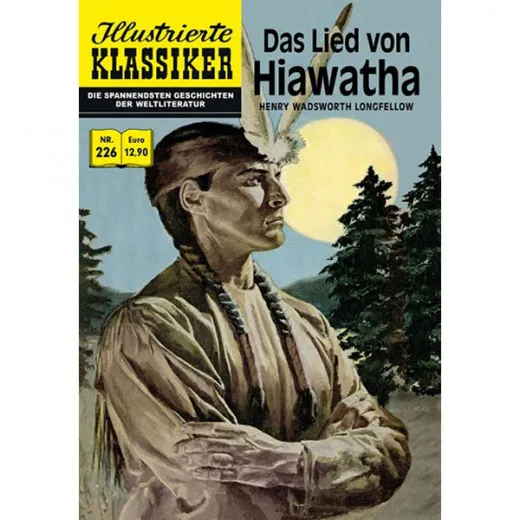 Illustrierte Klassiker 226 - Das Lied Von Hiawatha