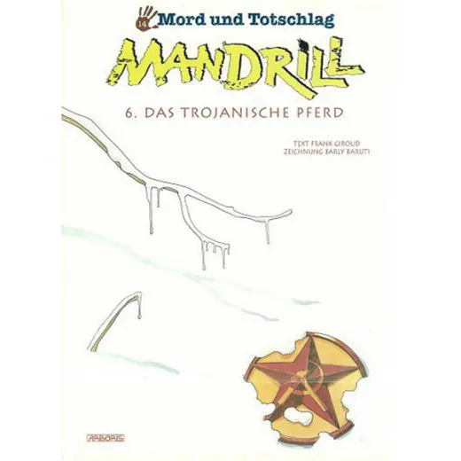 Mord Und Totschlag 014 - Mandrill (6): Das Trojanische Pferd