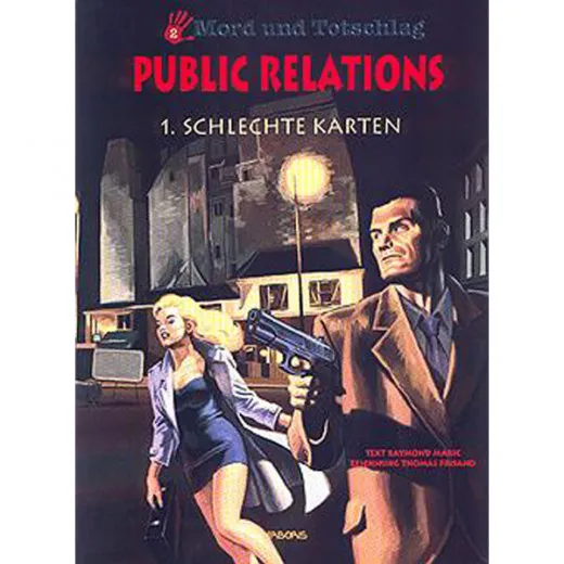 Mord Und Totschlag 002 - Public Relations (1): Schlechte Karten