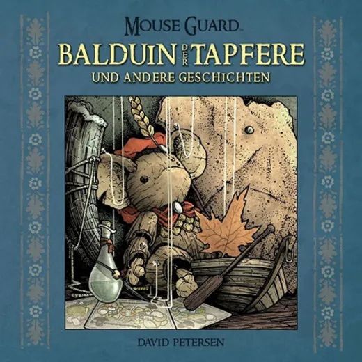 Mouse Guard - Balduin Der Tapfere - Und Andere Geschichten