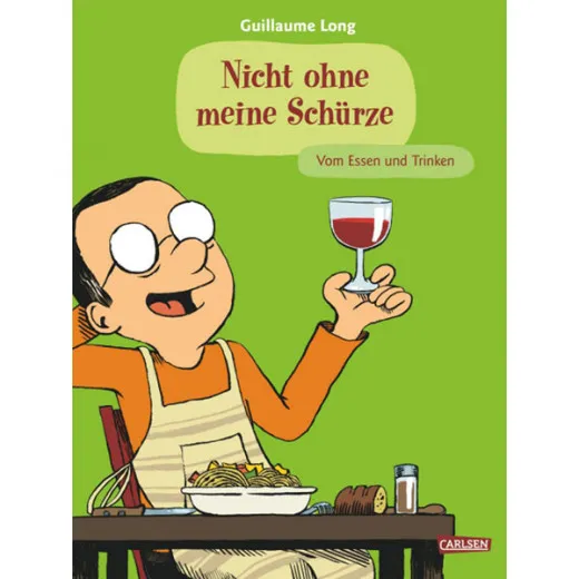 Nicht Ohne Meine Schrze - Vom Essen Und Trinken