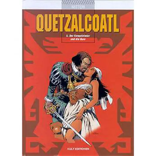 Quetzalcoatl 005 - Der Konquistador Und Die Hure