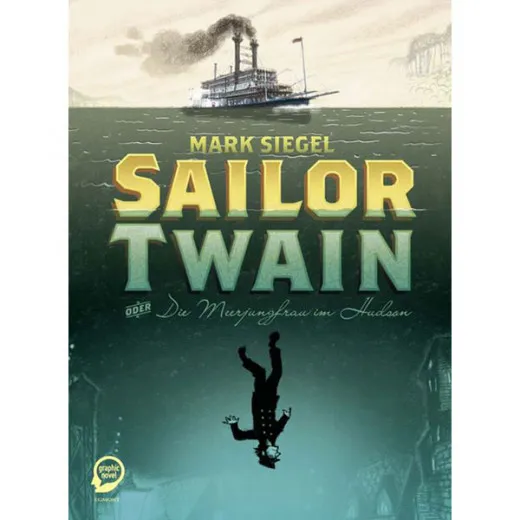 Sailor Twain - Oder Die Meerjungfrau Im Hudson