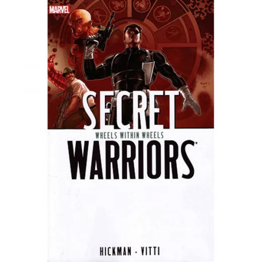 Secret Warriors Tpb 006 - Wheels Within Wheels