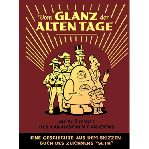 Vom Glanz Der Alten Tage - Die Bltezeit Des Kanadischen Cartoons