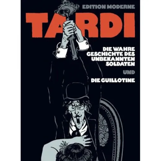 Tardi: - Wahre Geschichten Des Unbekannten Soldaten