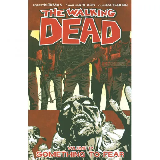 The Walking Dead Tpb 017 - Something To Fear