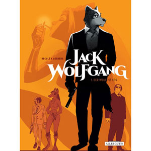 Jack Wolfgang 001 - Der Wolf Ist Los