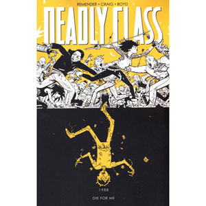 Deadly Class Tpb 004 - Die For Me