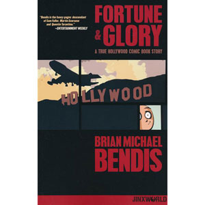 Fortune & Glory A True Hollywood Comic Book Story Tpb