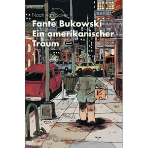 Fante Bukowski - Ein Amerikanischer Traum