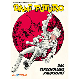 Dani Futuro 001 - Das Verschollene Raumschiff