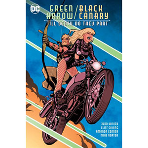 Green Arrow / Black Canary Tpb - Till Death Do They Part