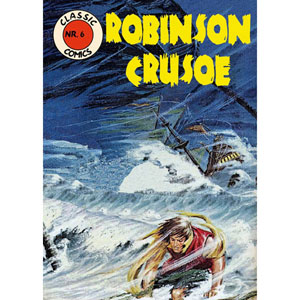 Classic Comics Heft 006 - Robinson Crusoe