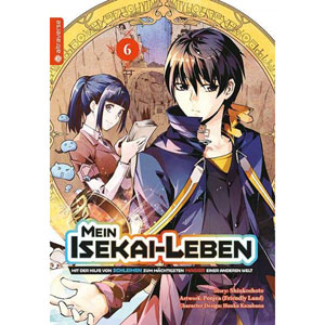 Mein Isekai-leben 006 - Mit Hilfe Von Schleim Zum Mchtigsten Magier Einer Anderen Welt