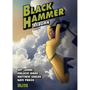 Black Hammer 006 - Reborn Teil 2