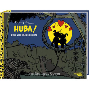 Huba! - Eine Marsupilami-liebesgeschichte - (hochwertige Jubilumsedition 100 Jahre Franquin)