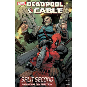 Deadpool & Cable - Split Second