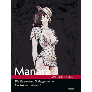 Manara Werksausgabe 008 - Die Reise Des G. Bergmann - Ein Traum ... Vielleicht ...