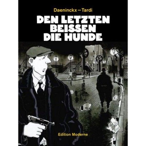 Tardi: - Den Letzten Beissen Die Hunde