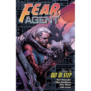 Fear Agent Tpb 006 - Out Of Step