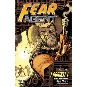 Fear Agent Tpb 005 - I Against I