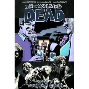 The Walking Dead Tpb 013 - Too Fare Gone